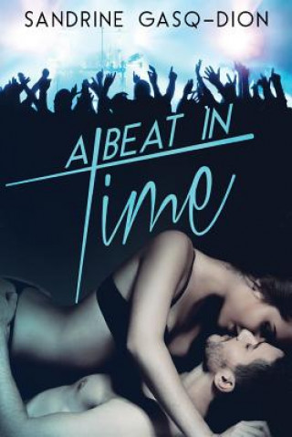 Livre A Beat in Time Sandrine Gasq-Dion