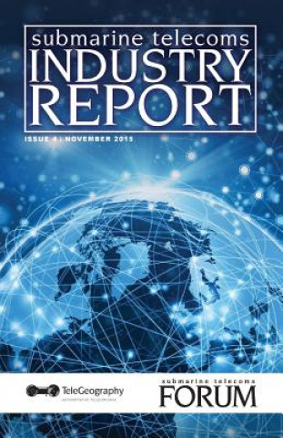 Kniha Submarine Telecoms Industry Report Submarine Telecoms Forum