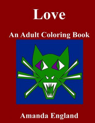 Kniha Love: An Adult Coloring Book Amanda England