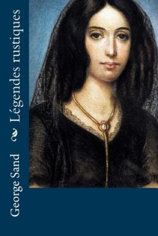 Książka Légendes rustiques George Sand