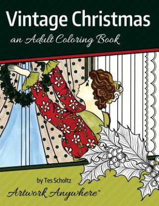 Könyv Vintage Christmas: an Adult Coloring Book Tes Scholtz