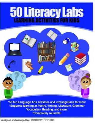 Kniha 50 Literacy Labs: Learning Activities for Kids Andrew Frinkle