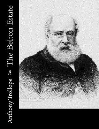 Knjiga The Belton Estate Anthony Trollope