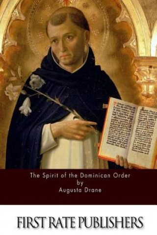 Könyv The Spirit of the Dominican Order Augusta Drane