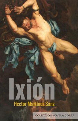 Knjiga Ixión Hector Martinez Sanz