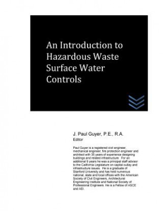 Kniha An Introduction to Hazardous Waste Surface Water Controls J Paul Guyer