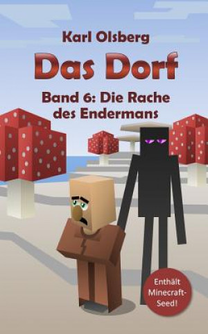 Kniha Das Dorf Band 6: Die Rache des Endermans Karl Olsberg