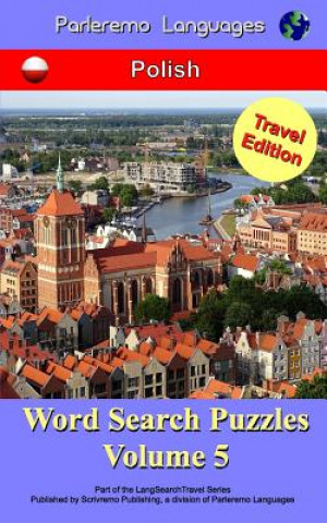 Könyv Parleremo Languages Word Search Puzzles Travel Edition Polish - Volume 5 Erik Zidowecki