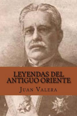 Könyv Leyendas del Antiguo Oriente (Spanish Edition) Juan Valera