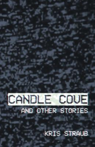 Kniha Candle Cove and Other Stories Kris Straub