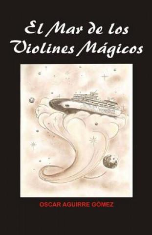 Carte El mar de los violines mágicos Oscar Aguirre Gomez