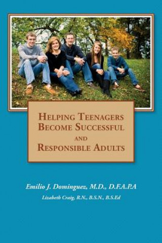 Book Helping Teenagers Become Successful and Responsible Adults M D D F a P a Dominguez