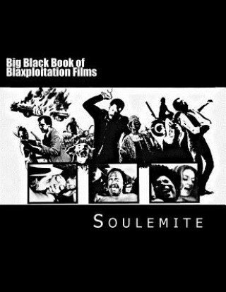 Książka Big Black Book of Blaxploitation Films Soulemite