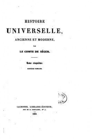 Kniha Histoire universelle, ancienne et moderne Comte De Segur