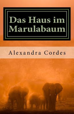 Kniha Das Haus im Marulabaum Alexandra Cordes