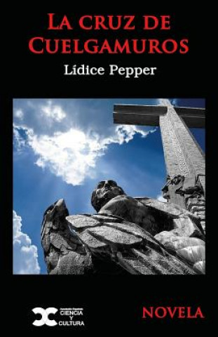 Könyv La cruz de cuelgamuros Lidice Pepper