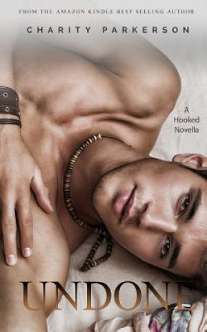 Libro Undone Charity Parkerson