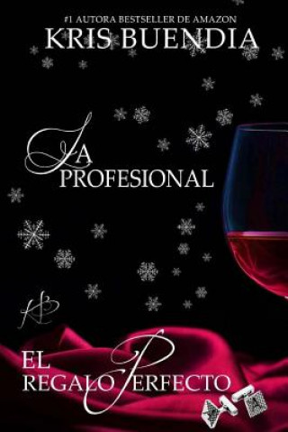 Книга El regalo perfecto: La Profesional Kris Buendia