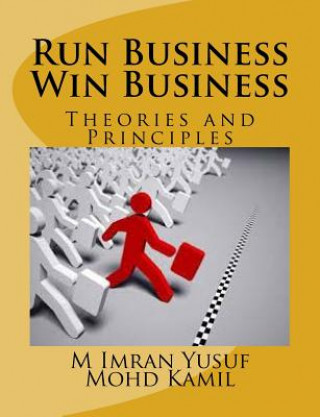 Kniha Run Business Win Business: Theories and Principles MR Mohammad Imran Yusuf