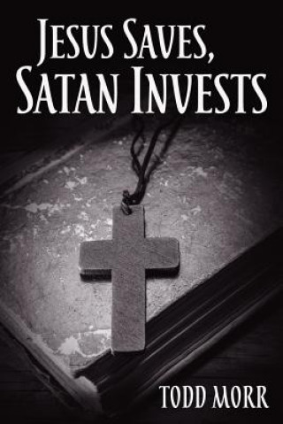 Carte Jesus Saves, Satan Invests Todd Morr