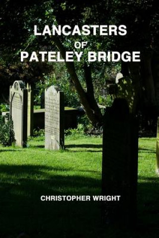 Libro Lancasters of Pateley Bridge Christopher Wright