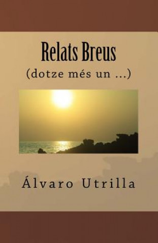 Książka Relats Breus: (dotze més un ...) Sr Alvaro Utrilla