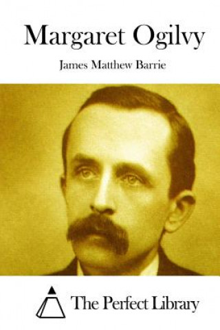 Carte Margaret Ogilvy James Matthew Barrie