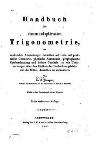 Kniha Handbuch der Ebenen und sphärischen Trigonometrie, Mit zahlreichen J Dienger