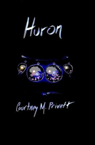 Livre Huron Courtney M Privett