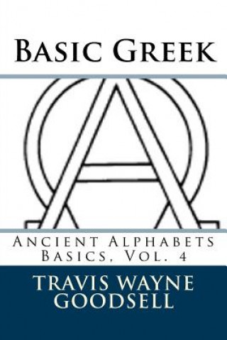 Książka Basic Greek Travis Wayne Goodsell