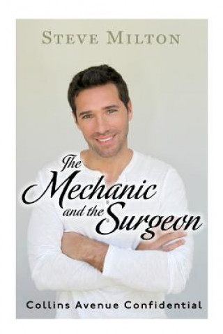 Buch The Mechanic and the Surgeon Steve Milton