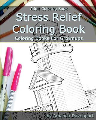 Könyv Stress Relief Coloring Book: Adult Coloring Book: Coloring Books For Grownups Amanda Davenport
