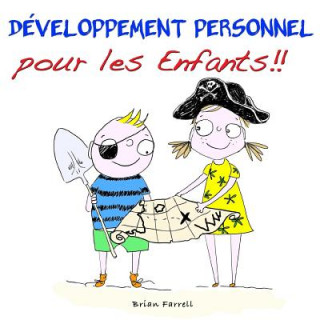 Книга Développement Personnel pour les Enfants!! Brian Farrell