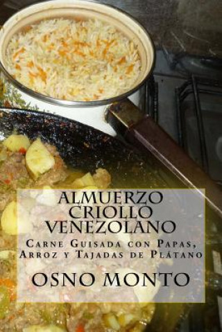 Carte Almuerzo Criollo Venezolano: Carne Guisada con Papas, Arroz y Tajadas de Plátano Osno Monto