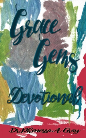 Βιβλίο Grace Gems: Devotional Phenessa A Gray