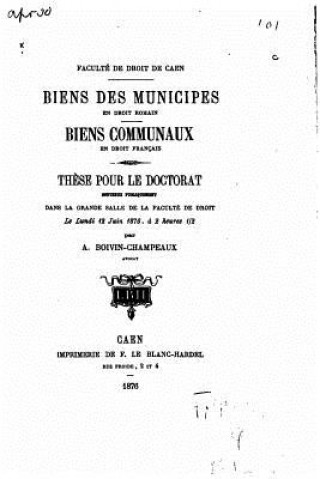 Książka Biens des municipes en droit romain, Biens communaux en droit français A Boivin-Champeaux