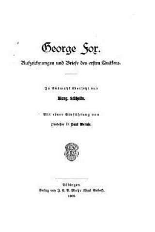 Carte George Fox, Aufzeichnungen und Briefe des ersten Quäkers George Fox