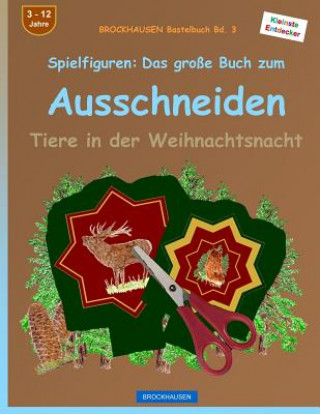 Carte BROCKHAUSEN Bastelbuch Bd. 3 - Spielfiguren: Das große Buch zum Ausschneiden: Tiere in der Weihnachtsnacht Dortje Golldack