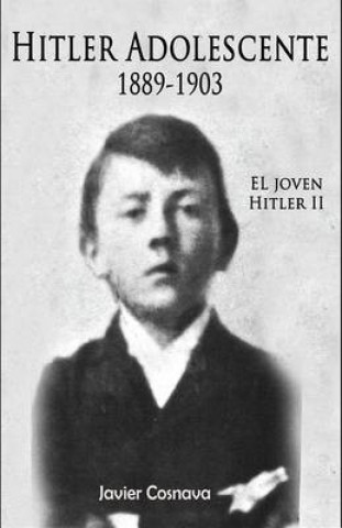 Kniha Hitler Adolescente: 1889-1903 Javier Cosnava