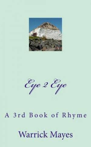 Książka Eye 2 Eye: A 3rd Book of Rhyme Warrick Mayes