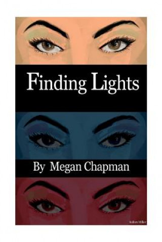 Kniha Finding Lights MS Megan M Chapman