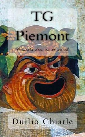 Kniha Tg Piemont: Comedia Brev an at Unich Duilio Chiarle