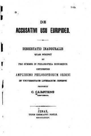 Kniha De accusativi usu Euripideo, Dissertatio inauguralis C Carstens