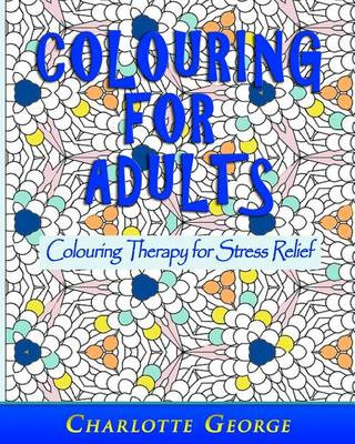 Kniha Colouring for Adults Charlotte George