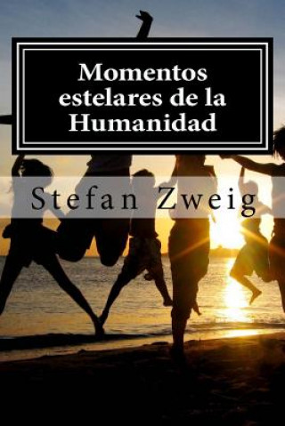 Carte Momentos estelares de la Humanidad Stefan Zweig