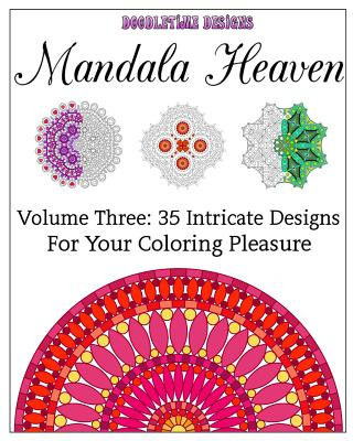 Könyv Mandala Heaven Volume Three: 35 Intricate Designs Tina Golden