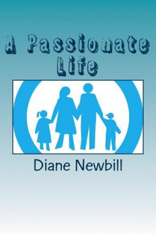 Kniha A Passionate Life Diane Newbill