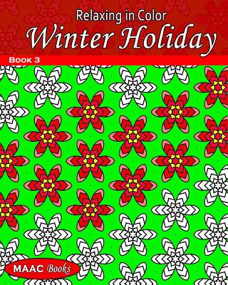 Carte Relaxing in Color Winter Holiday: Adult Coloring Book MS E Medinilla