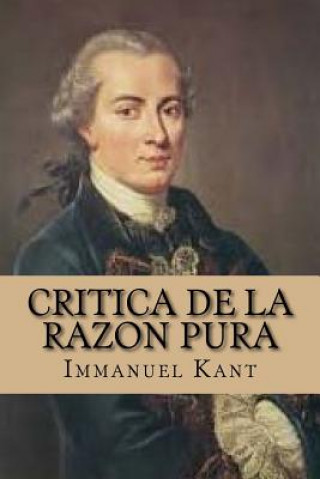 Книга Critica de la Razon Pura (Spanish Edition) Immanuel Kant