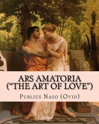 Kniha Ars Amatoria ("the Art of Love"): Illustrated Edition Publius Ovidius Naso (Ovid)